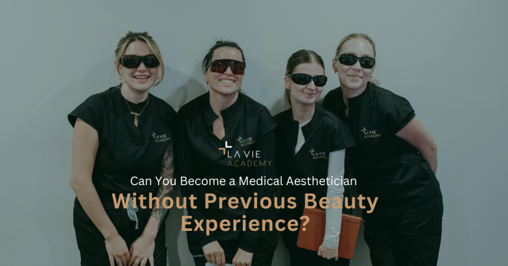 Can you become a medical aesthetician without experience