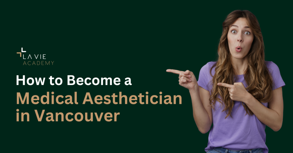 Medical aesthetics training in Vancouver